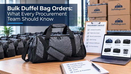 Bulk Duffel Bag Orders: What Every Procurement Team Should Know