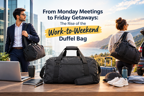 From Monday Meetings to Friday Getaways: The Rise of the Work-to-Weekend Duffel Bag